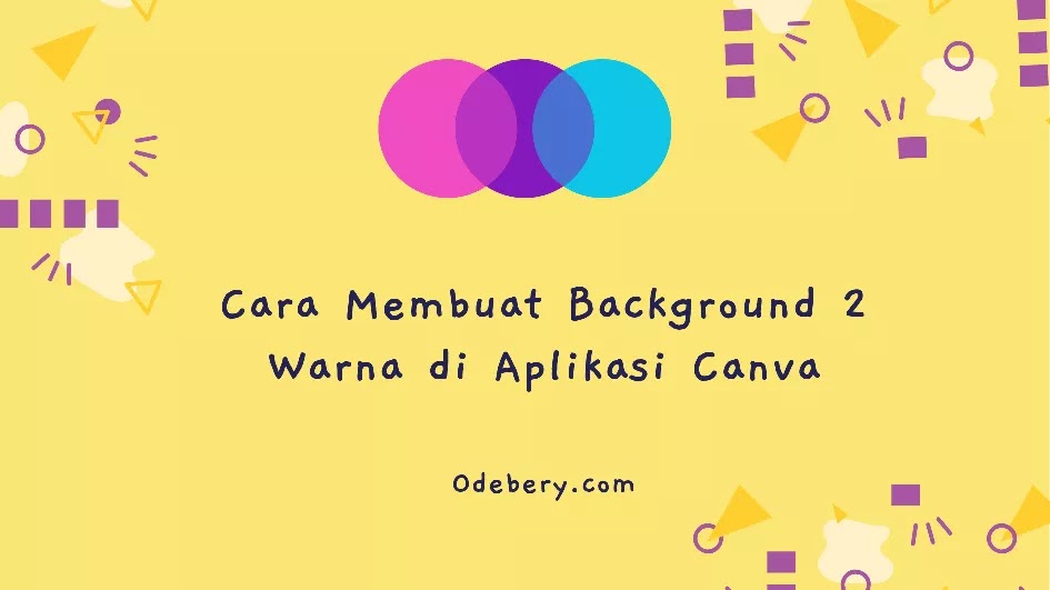 Cara Membuat Background 2 Warna di Canva