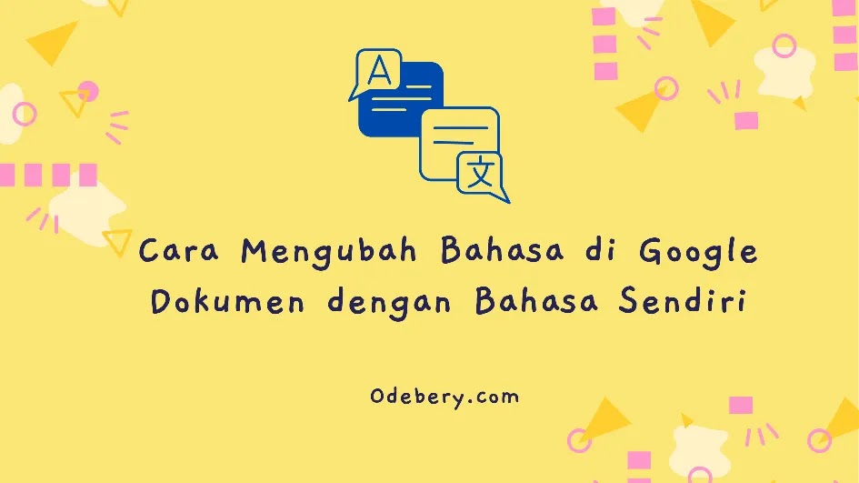 Cara Mengubah Bahasa di Google Docs dengan Bahasa Sendiri