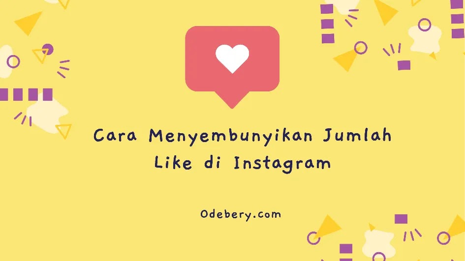 Cara Menyembunyikan Jumlah Like di Instagram